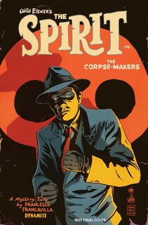 Couverture_Will Eisner's The Spirit: The Corpse-makers