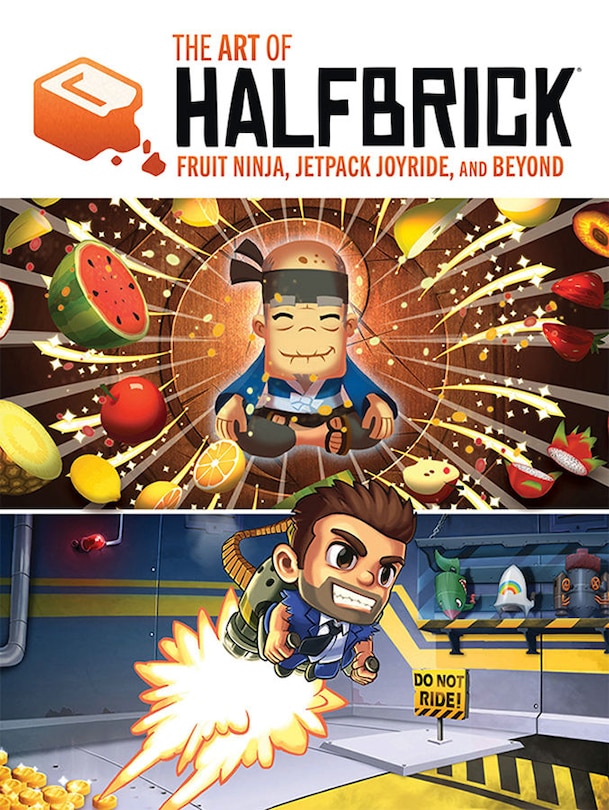 Front cover_The Art Of Halfbrick: Fruit Ninja, Jetpack Joyride And Beyond