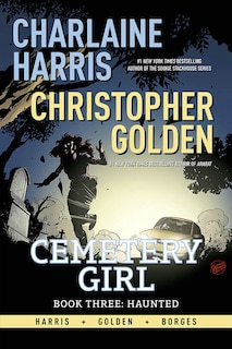 Front cover_Charlaine Harris Cemetery Girl Book Three: Haunted Tpb