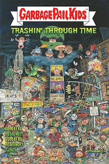 Couverture_GARBAGE PAIL KIDS: Trashin' Through Time