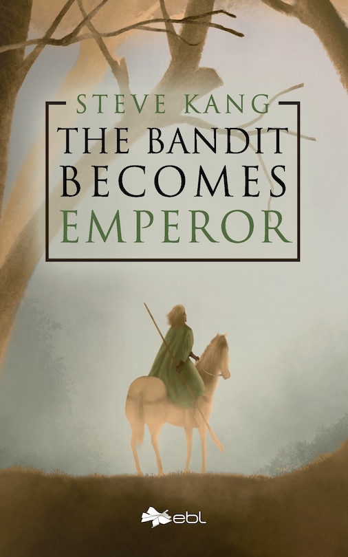 Front cover_The Bandit Becomes Emperor