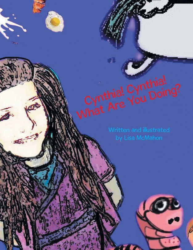 Front cover_Cynthia! Cynthia! What Are You Doing?