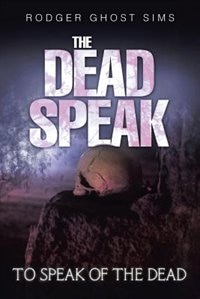 Front cover_The Dead Speak