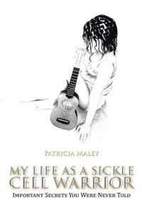 Front cover_MY LIFE AS A SICKLE CELL WARRIOR