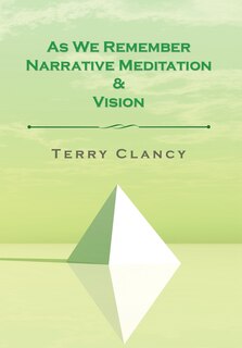 Couverture_As We Remember Narrative Meditation & Vision