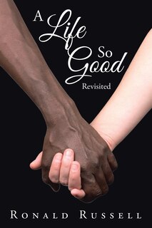 Front cover_A Life So Good Revisited