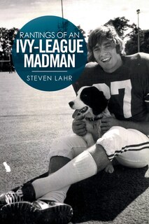 Front cover_Rantings of an Ivy-League Madman