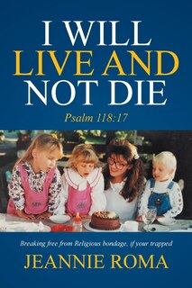 Front cover_I Will Live and Not Die