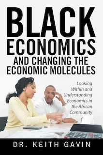 Front cover_Black Economics and Changing the Economic Molecules