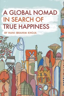 Front cover_A Global Nomad in Search of True Happiness