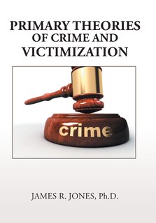 Front cover_Primary Theories of Crime and Victimization