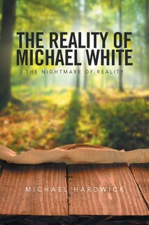 Front cover_The Reality of Michael White