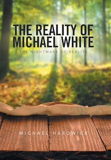 Front cover_The Reality of Michael White