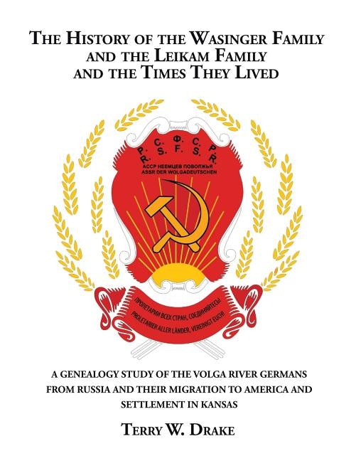Couverture_The History of the Wasinger Family and the Leikam Family and the Times They Lived