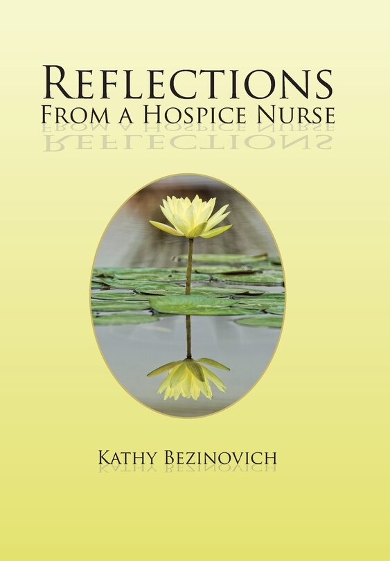 Reflections From a Hospice Nurse