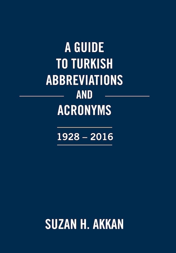 Couverture_A Guide to Turkish Abbreviations and Acronyms 1928-2016