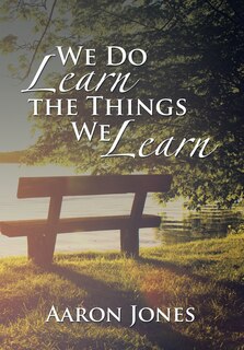 Front cover_We Do Learn the Things We Learn