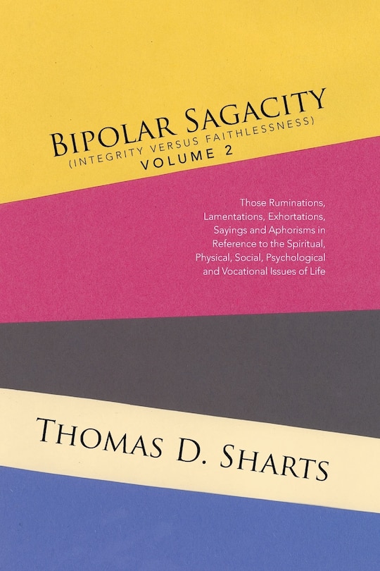 Front cover_Bipolar Sagacity (Integrity Versus Faithlessness) Volume 2