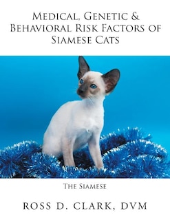 Front cover_Medical, Genetic & Behavioral Risk Factors of Siamese Cats