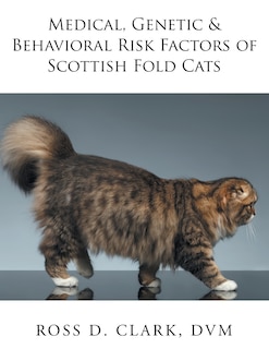 Front cover_Medical, Genetic & Behavioral Risk Factors of Scottish Fold Cats
