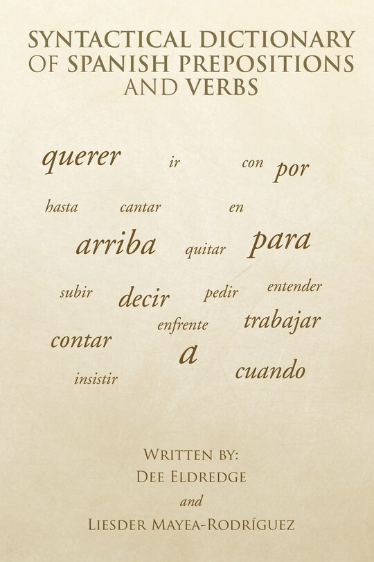Front cover_Syntactical Dictionary of Spanish Prepositions and Verbs