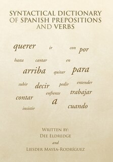 Front cover_Syntactical Dictionary of Spanish Prepositions and Verbs