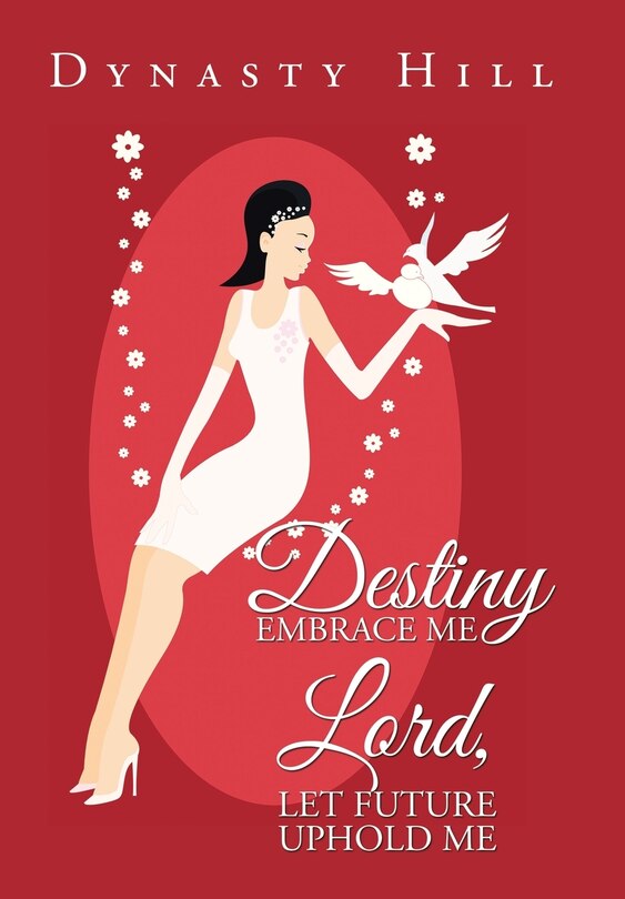Front cover_Destiny Embrace Me Lord, Let Future Uphold Me