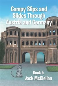 Campy Slips and Slides Through Austria and Germany: Book 5