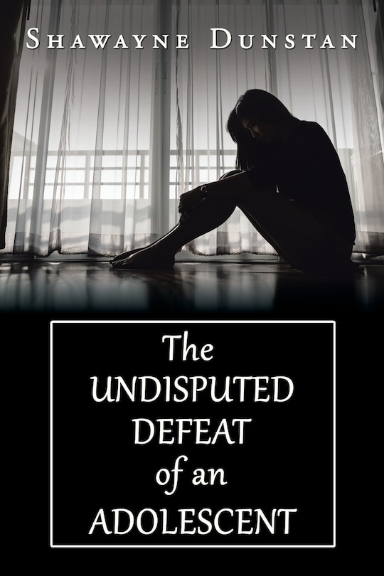 Front cover_The Undisputed Defeat of an Adolescent