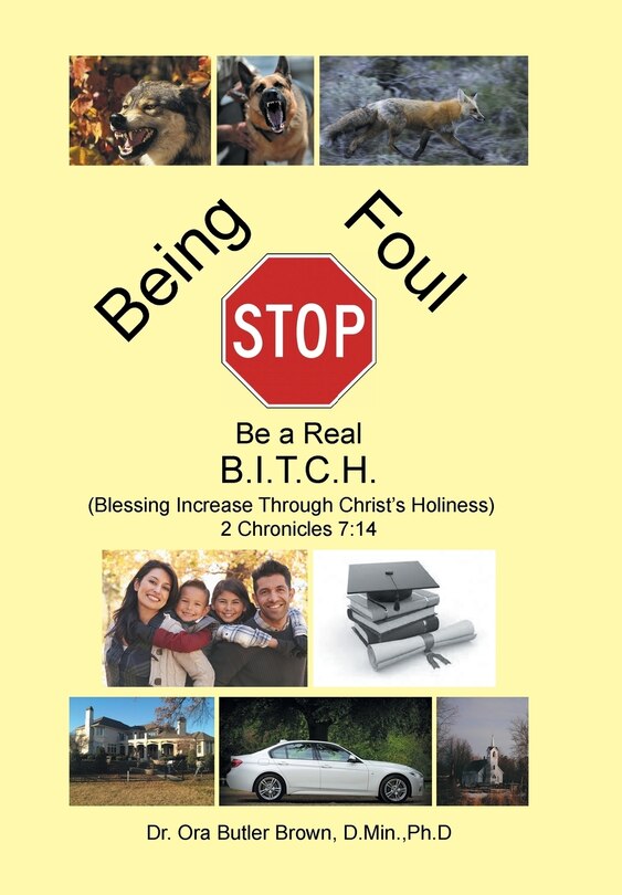 Front cover_Stop Being Foul Be a Real B.I.T.C.H.