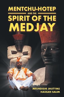 Front cover_Mentchu-hotep and the Spirit of the Medjay