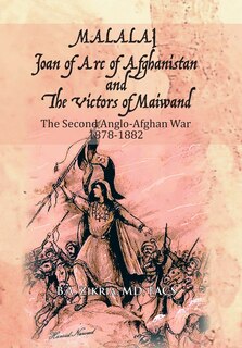 Couverture_MALALAI Joan of Arc of Afghanistan and The Victors of Maiwand