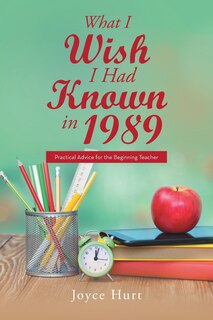 Front cover_What I Wish I Had Known in 1989