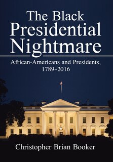 Front cover_The Black Presidential Nightmare