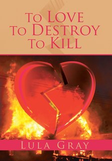 Couverture_To Love To Destroy To Kill