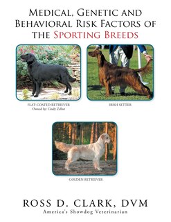 Front cover_Medical, Genetic & Behavioral Risk Factors of the Sporting Breeds