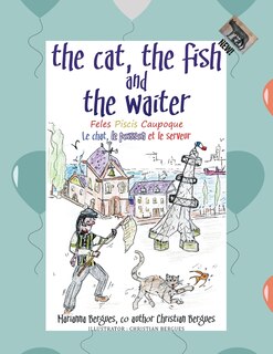 Front cover_The Cat, the Fish and the Waiter (English, Latin and French Edition) (A Children's Book)
