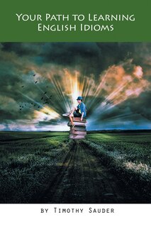 Front cover_Your Path to Learning English Idioms
