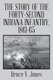 Couverture_The Story of the Forty-second Indiana Infantry, 1861-65.