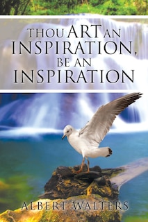 Front cover_Thou Art an Inspiration, Be an Inspiration