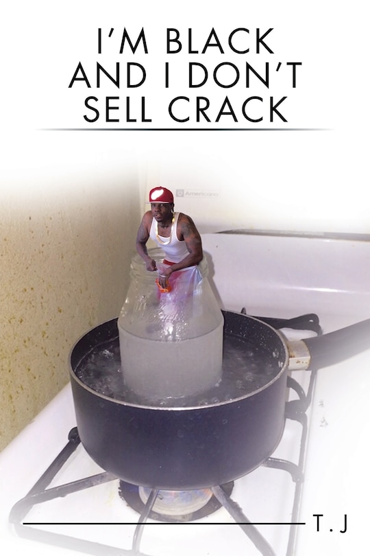 Couverture_I'm Black and I Don't Sell Crack