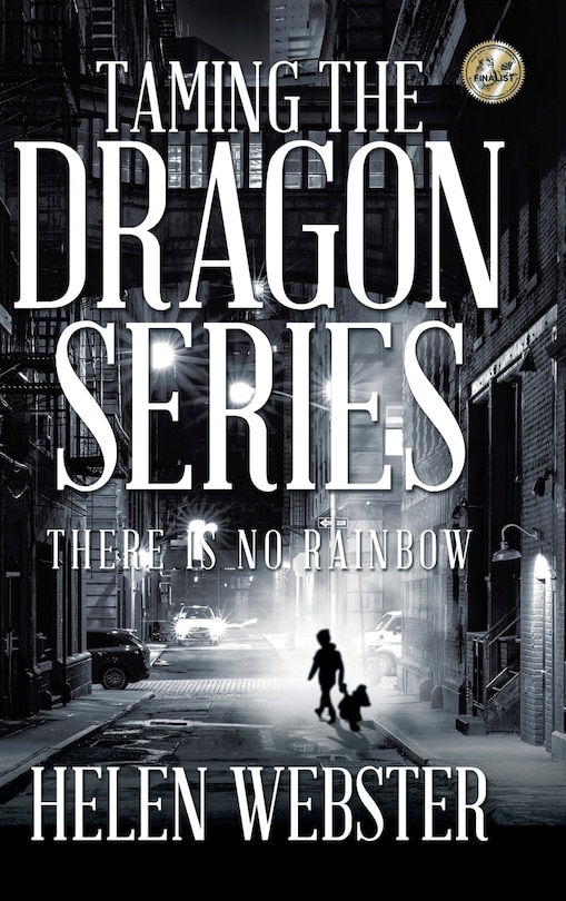 Taming the Dragon Series: There Is No Rainbow