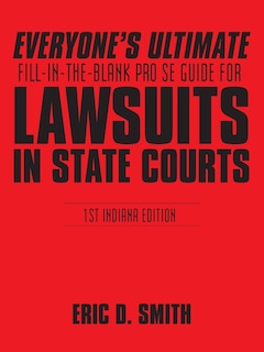 Couverture_Everyone's Ultimate Fill-in-the-Blank Pro Se Guide for Lawsuits in State Courts