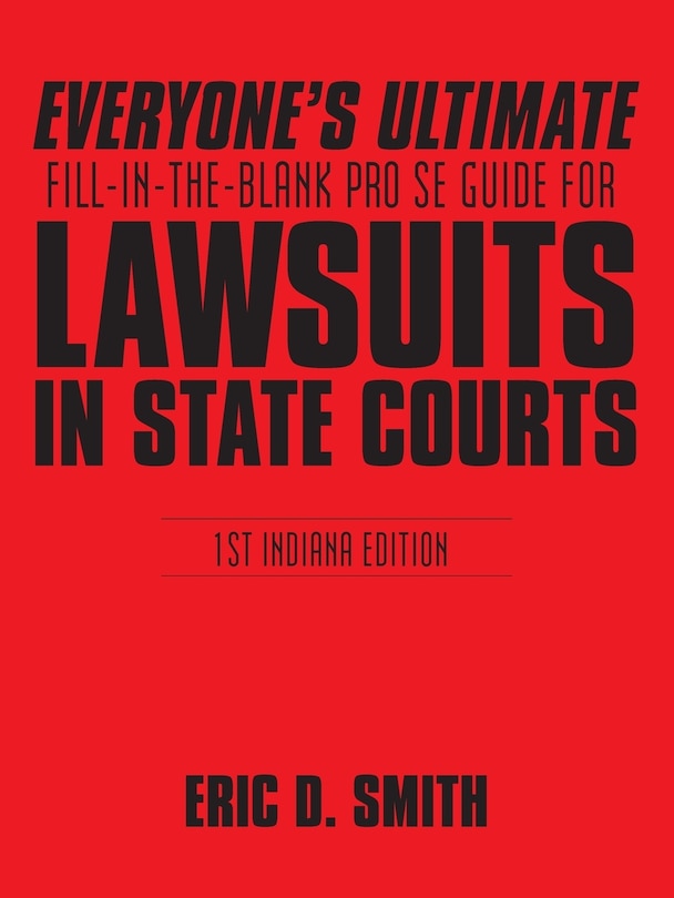 Couverture_Everyone's Ultimate Fill-in-the-Blank Pro Se Guide for Lawsuits in State Courts
