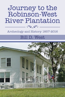 Front cover_Journey to the Robinson-West River Plantation