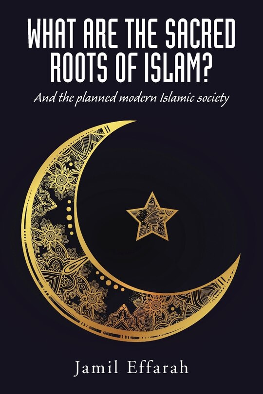 Couverture_What Are the Sacred Roots of Islam?