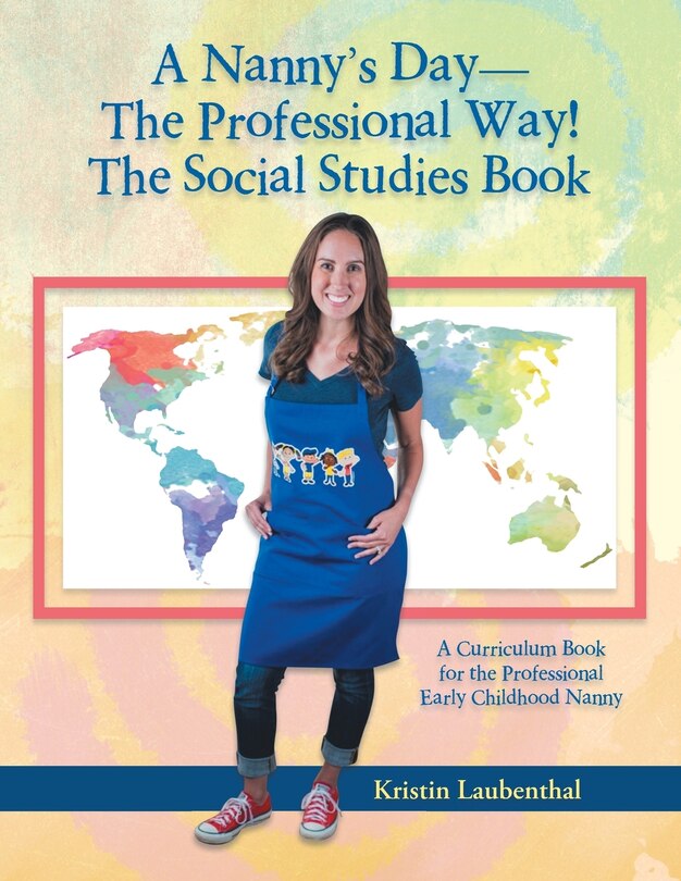 Front cover_A Nanny's Day-The Professional Way! The Social Studies Book