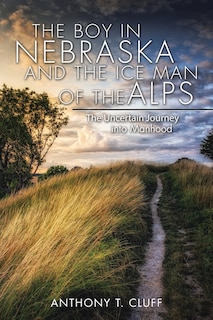 Front cover_The Boy in Nebraska and the Ice Man of the Alps