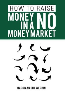 Front cover_HOW TO RAISE MONEY IN A NO MONEY MARKET