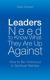 Front cover_Leaders Need to Know What They Are Up Against